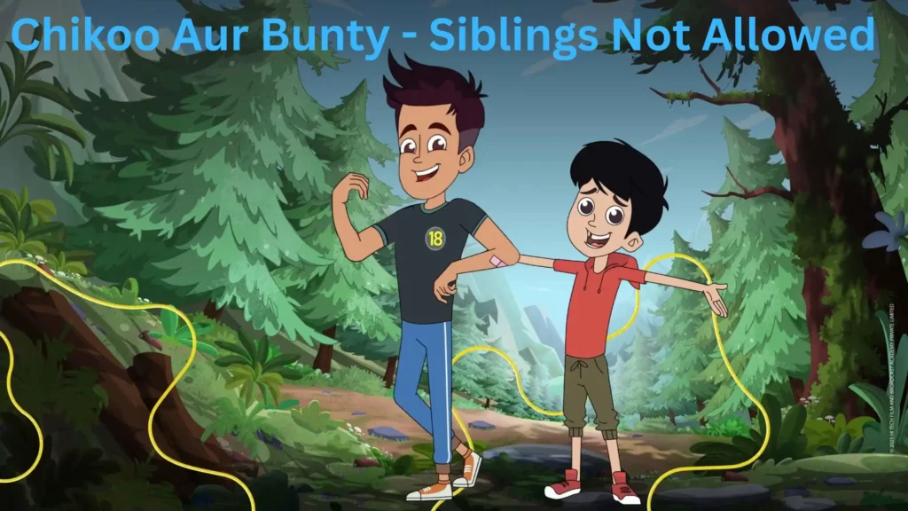Chikoo Aur Bunty Siblings Not Allowed - Movie Review